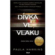 Dívka ve vlaku - Paula Hawkins