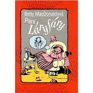 Paní Láryfáry - Betty MacDonaldová