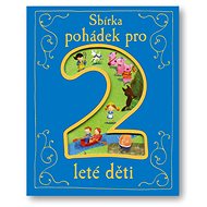 Sbírka pohádek pro 2leté děti - 