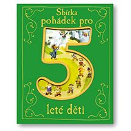 Sbírka pohádek pro 5leté děti - 