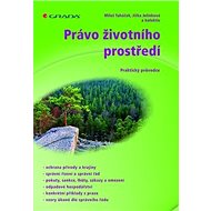 Právo životního prostředí - Miloš Tuháček; Jitka Jelínková