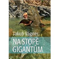 Na stopě gigantům - Jakub Vágner