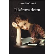 Pekárova dcéra - Sarah McCoyová