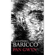 Pan Gwyn - Alessandro Baricco