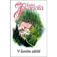 V lesním zátiší - Vlasta Javořická