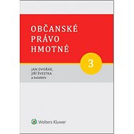 Občanské právo hmotné 3 - Jan Dvořák; Jiří Švestka