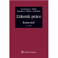 Zákoník práce Komentář - Bohuslav Kahle; Margerita Vysokajová; Petr Hůrka; Nataša Randlová; Jiří Dolež...