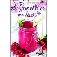 36 Smoothies pro duši - Julia Gruber