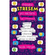 Průvodce stresem pro náctileté - Nicola Morganová