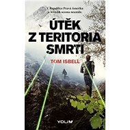 Útěk z teritoria smrti - Tom Isbell