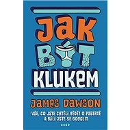 Jak být klukem - James Dawson