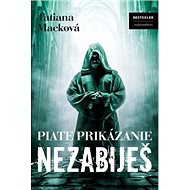Piate prikázanie Nezabiješ - Tatiana Macková