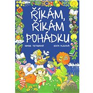 Říkám, říkám pohádku - Marie Tetourová; Edita Plicková