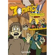Zombíci...Zákaz krmení! - Ondřej Frencl