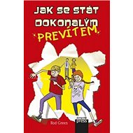 Jak se stát dokonalým prevítem - Rod Green