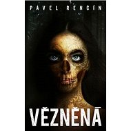 Vězněná - Pavel Renčín