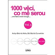 1000 věcí, co mě serou Vol. 5: ...one hate is never enough... - 