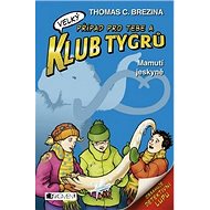 Klub Tygrů Mamutí jeskyně - Thomas C. Brezina