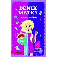 Deník matky - Veronika Jonášová; Marie Hlaváčková