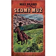 Sedmý muž - Max Brand
