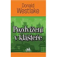 Pozdvižení v klášteře - Donald E. Westlake