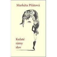 Kulaté rámy slov - 