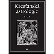 Křesťanská astrologie - William Lilly