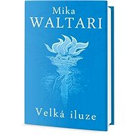 Velká iluze - Mika Waltari