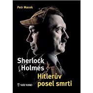 Sherlock Holmes Hitlerův posel smrti - Petr Macek