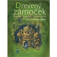 Drevený zámoček - Peter Uchnár