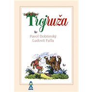 Trojruža - Pavol Dobšinský