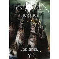 Lone Wolf Hrad smrti: Kniha 7 - Joe Dever