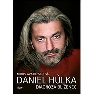 Daniel Hůlka Diagnóza Blíženec - 