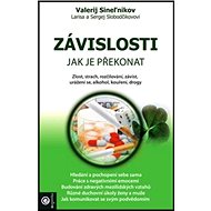 Závislosti Jak je překonat - Valerij Sineľnikov