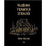 Hlubina temných strachů - Fran Krause