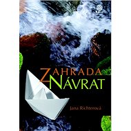 Zahrada Návrat - Jana Richterová