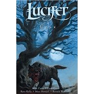 Lucifer Crux: Lucifer 09 - Mike Carey