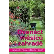 Dvanáct měsíců v zahradě - Johannes Höhne; Paul Gerhard Wilhelm