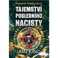Tajemství posledního nacisty - Iain King