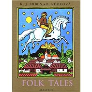 Folk Tales - Karel Jaromír Erben; Božena Němcová; Josef Lada