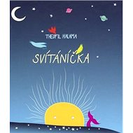 Svítáníčka - Theofil Halama