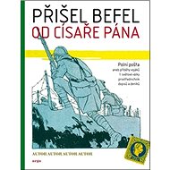 Přišel befel od císaře pána - Jiří Kamen; Pavla Horáková