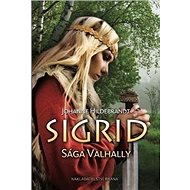 Sigrid: Sága Valhally - Johanne Hildebrandtová