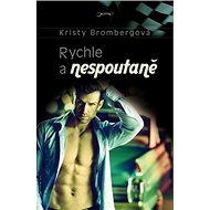 Rychle a nespoutaně - 