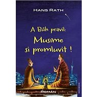 A Bůh pravil: Musíme si promluvit! - 