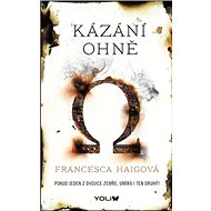Kázání ohně - Francesca Haigová