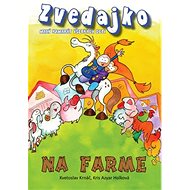 Zvedajko na farme - Kvetoslav Krnáč