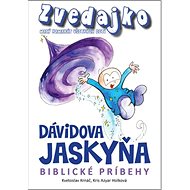 Zvedajko Dávidova jaskyňa: Biblické príbehy - Kvetoslav Krnáč