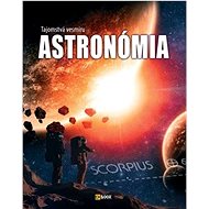 Astronómia: Tajomstvá vesmíru - 