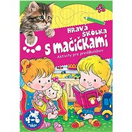 Hravá škôlka s mačičkami: Aktivity pre predškolákov - 